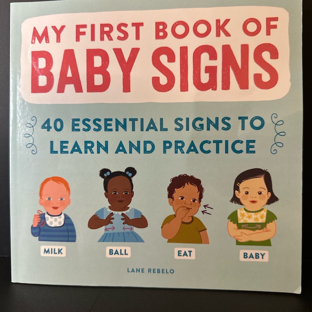 My First Book of Baby Signs – 40 Essential ASL Signs for Babies